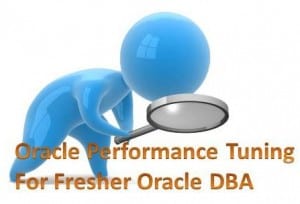 oracle tuning, fresher oracle dba